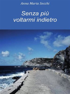 cover image of Senza più voltarmi indietro